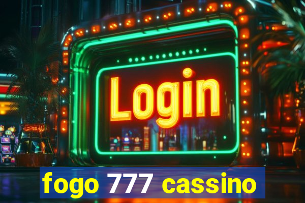 fogo 777 cassino